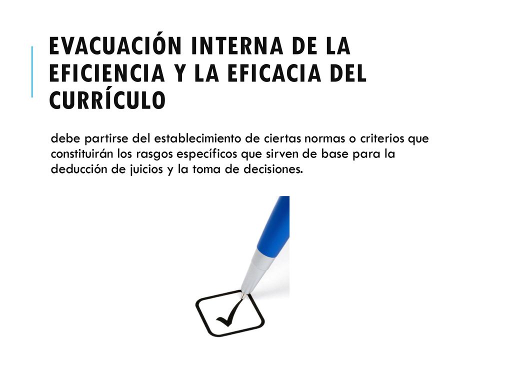 Evacuación interna de la eficiencia y la eficacia del currículo