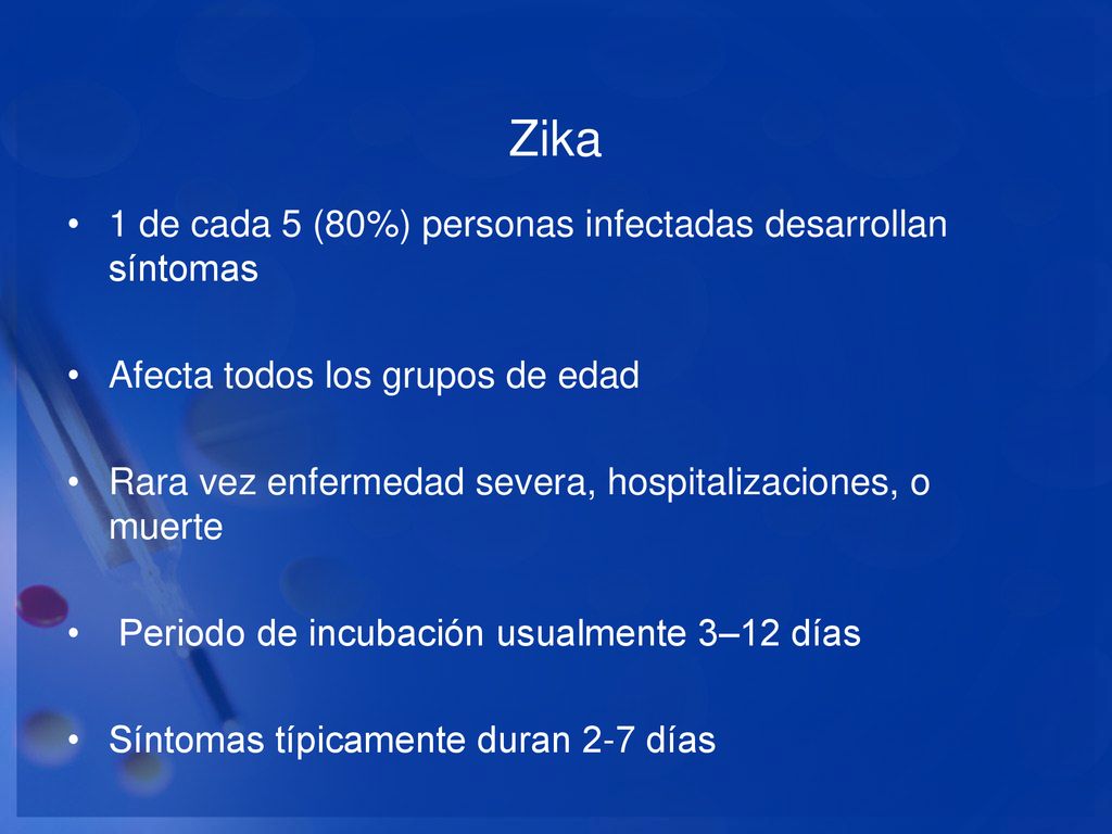 Zika 1 de cada 5 (80%) personas infectadas desarrollan síntomas