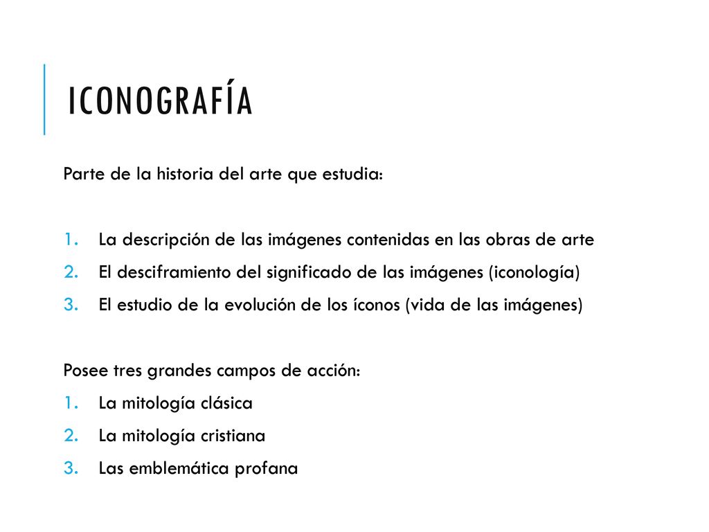 Iconografía Parte de la historia del arte que estudia:
