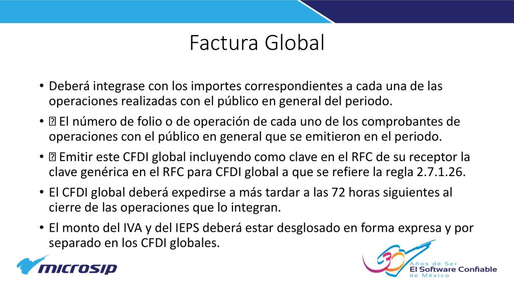 Factura Global Deberá integrase con los importes correspondientes a cada una de las operaciones realizadas con el público en general del periodo.