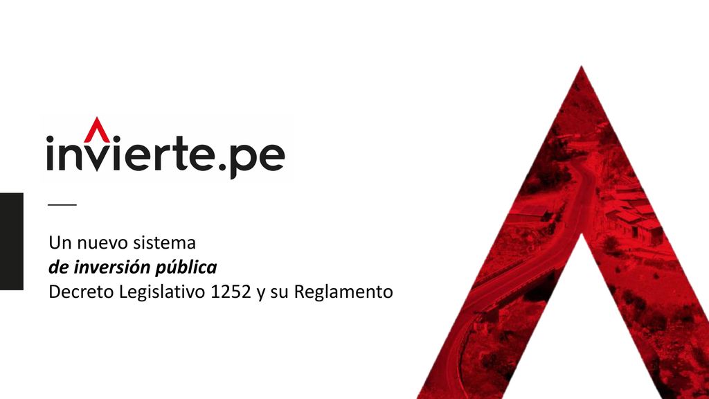 Un nuevo sistema de inversión pública Decreto Legislativo 1252 y su Reglamento