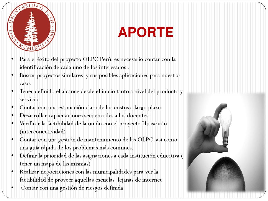 APORTE Para el éxito del proyecto OLPC Perú, es necesario contar con la identificación de cada uno de los interesados .
