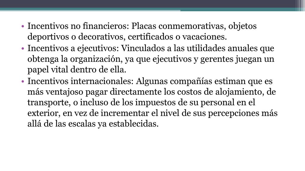 Incentivos no financieros: Placas conmemorativas, objetos deportivos o decorativos, certificados o vacaciones.