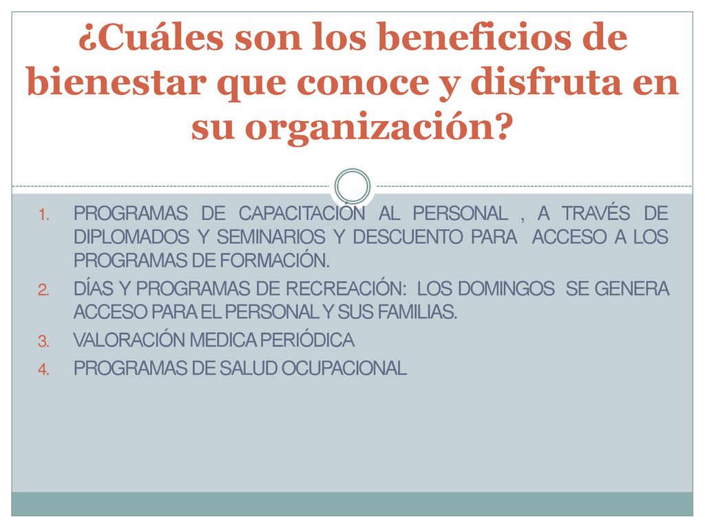 ¿Cuáles son los beneficios de bienestar que conoce y disfruta en su organización