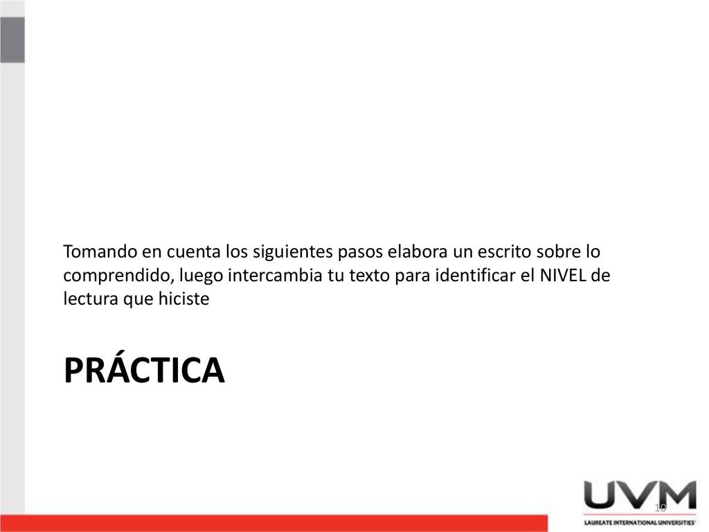 Tomando en cuenta los siguientes pasos elabora un escrito sobre lo comprendido, luego intercambia tu texto para identificar el NIVEL de lectura que hiciste