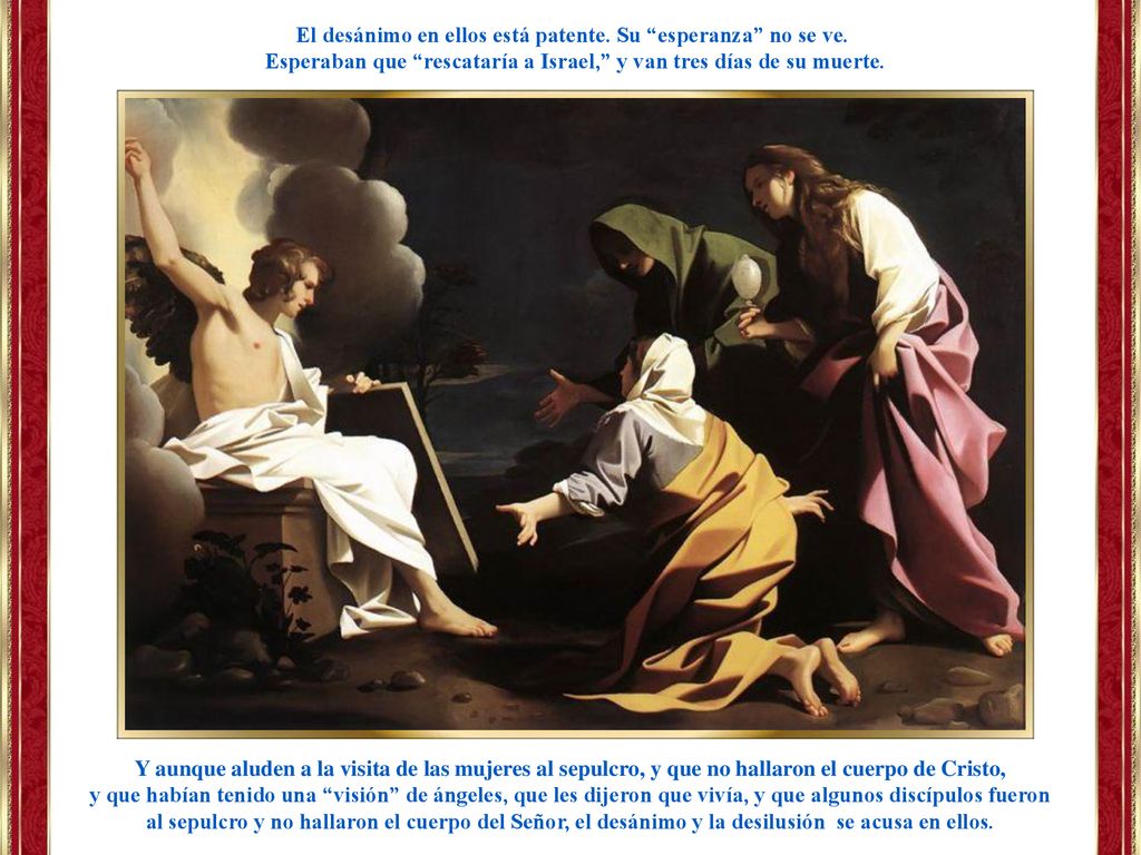 El desánimo en ellos está patente. Su esperanza no se ve.