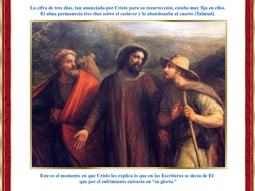 que por el sufrimiento entraría en su gloria.