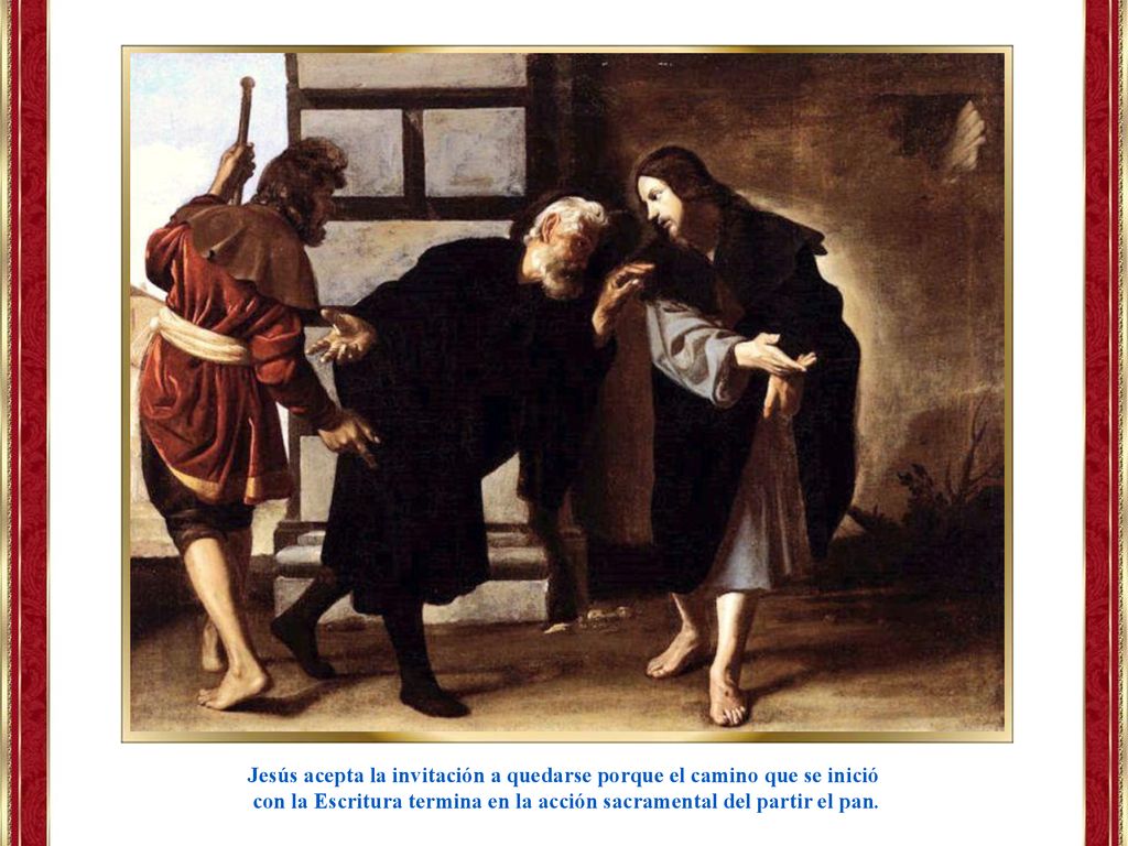 Jesús acepta la invitación a quedarse porque el camino que se inició
