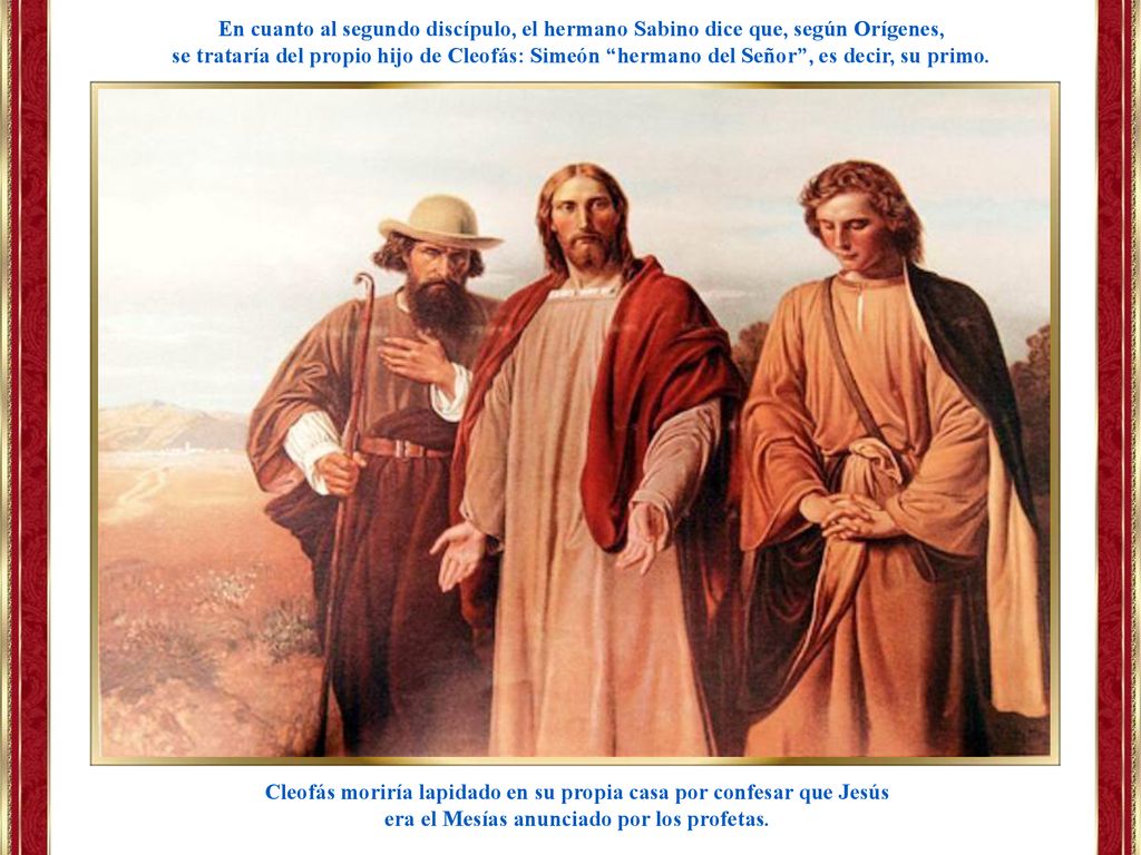 Cleofás moriría lapidado en su propia casa por confesar que Jesús
