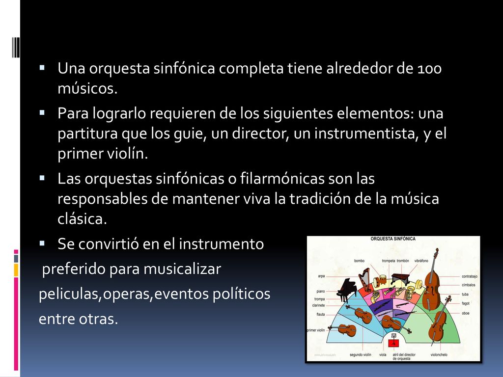 Una orquesta sinfónica completa tiene alrededor de 100 músicos.