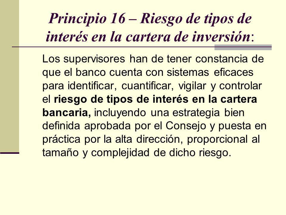 Principio 16 – Riesgo de tipos de interés en la cartera de inversión: