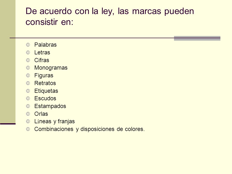 De acuerdo con la ley, las marcas pueden consistir en: