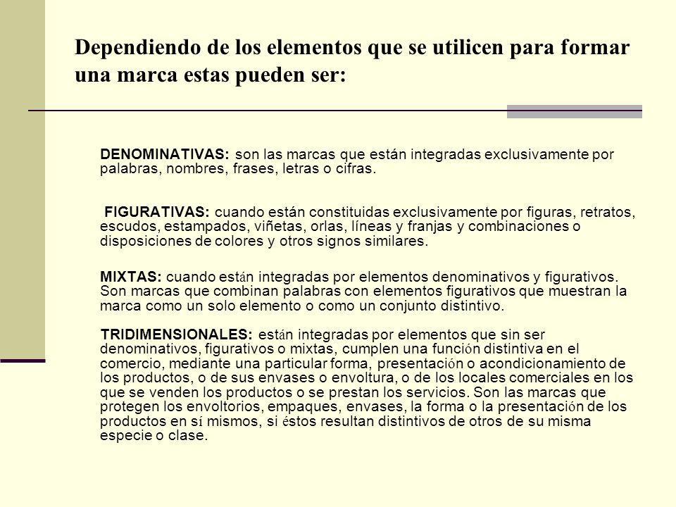 Dependiendo de los elementos que se utilicen para formar una marca estas pueden ser: