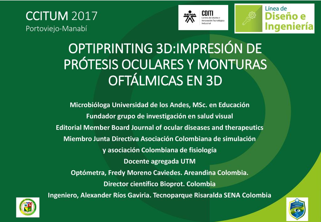 CCITUM 2017 Portoviejo-Manabí. OPTIPRINTING 3D:IMPRESIÓN DE PRÓTESIS OCULARES Y MONTURAS OFTÁLMICAS EN 3D.