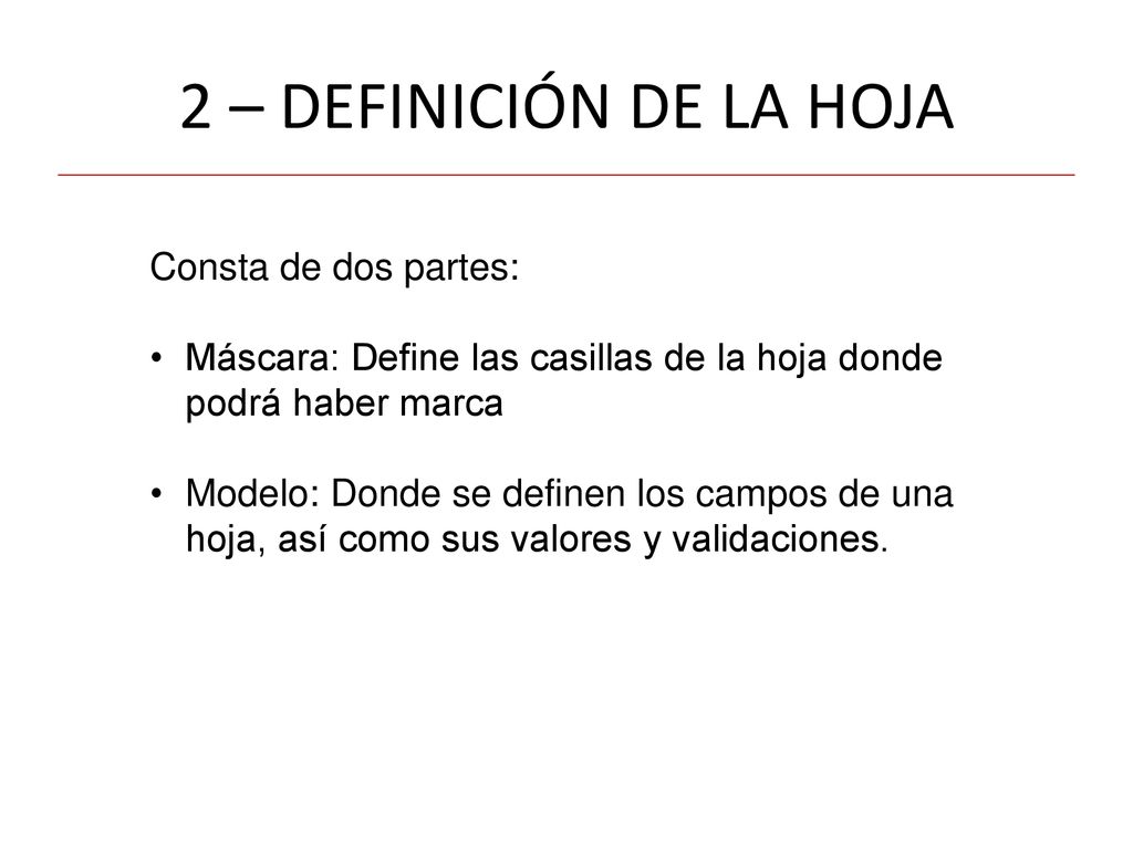 2 – DEFINICIÓN DE LA HOJA Consta de dos partes: