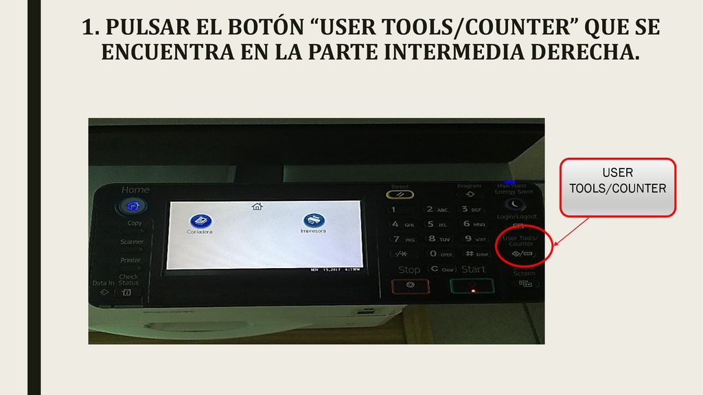 1. PULSAR EL BOTÓN USER TOOLS/COUNTER QUE SE ENCUENTRA EN LA PARTE INTERMEDIA DERECHA.