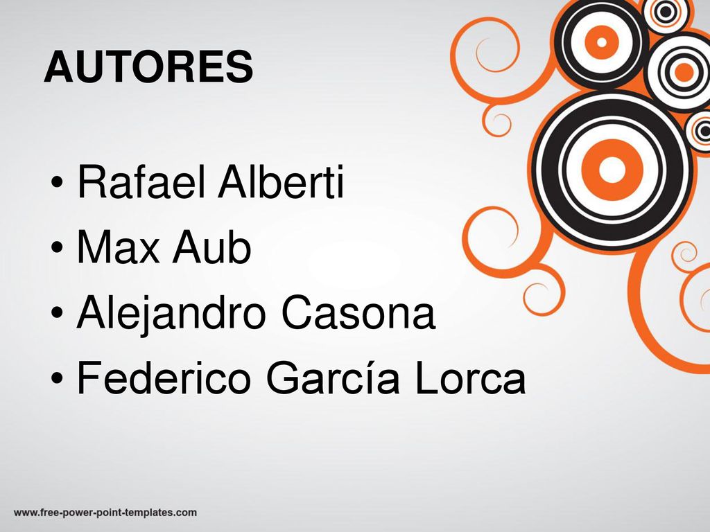 AUTORES Rafael Alberti Max Aub Alejandro Casona Federico García Lorca