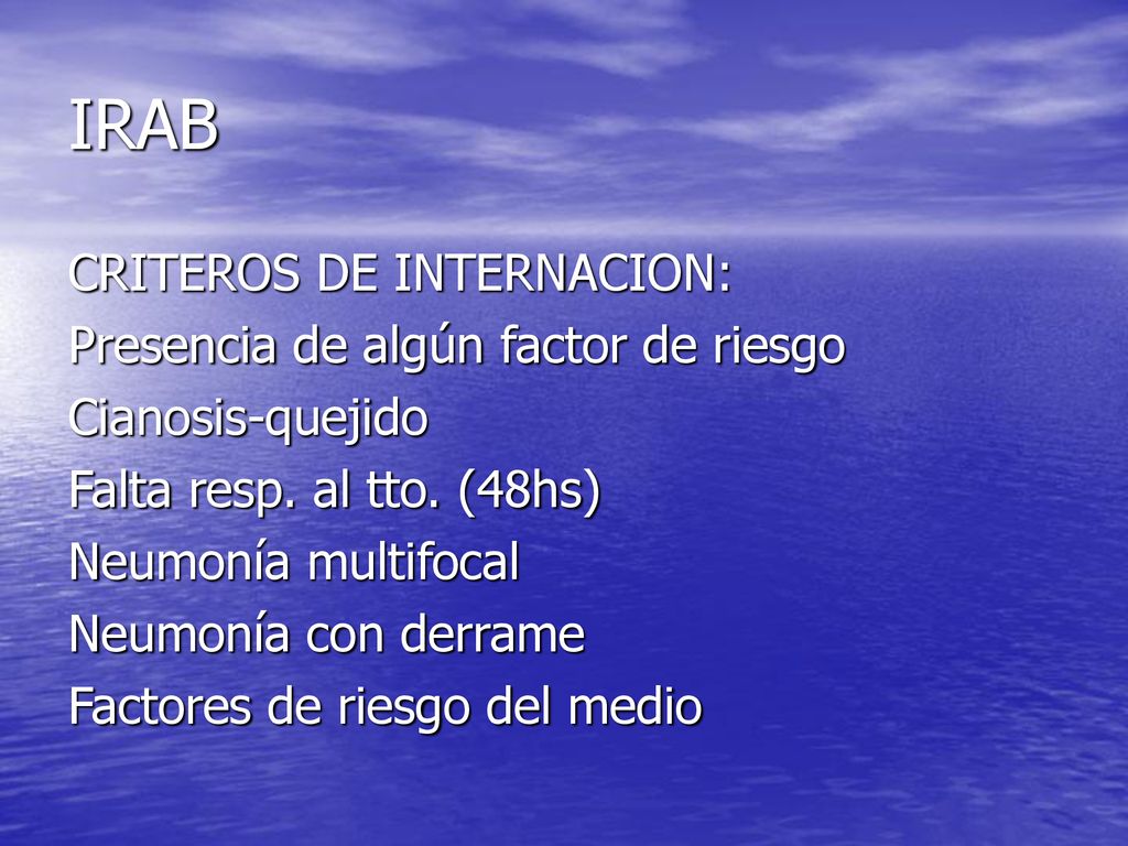 IRAB CRITEROS DE INTERNACION: Presencia de algún factor de riesgo