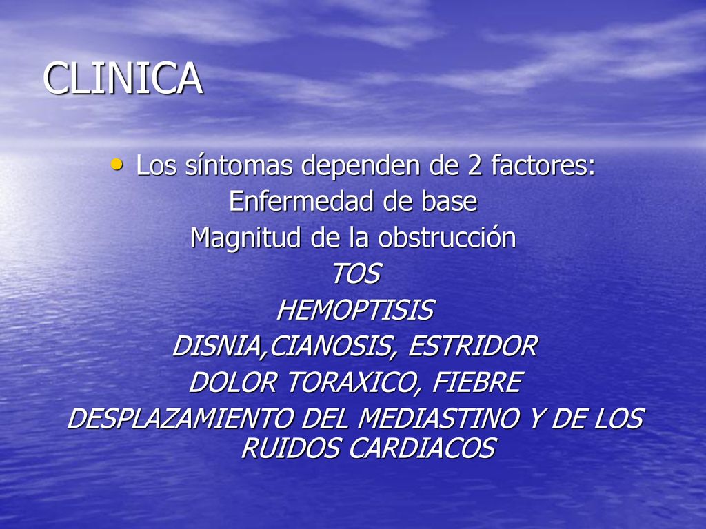 CLINICA Los síntomas dependen de 2 factores: Enfermedad de base