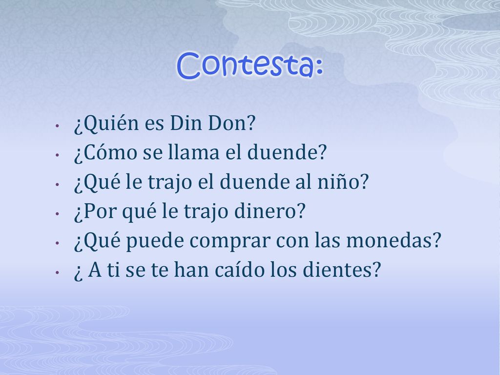 Contesta: ¿Quién es Din Don ¿Cómo se llama el duende