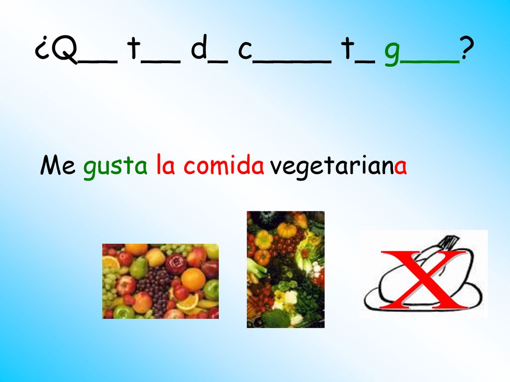 ¿Q__ t__ d_ c____ t_ g___