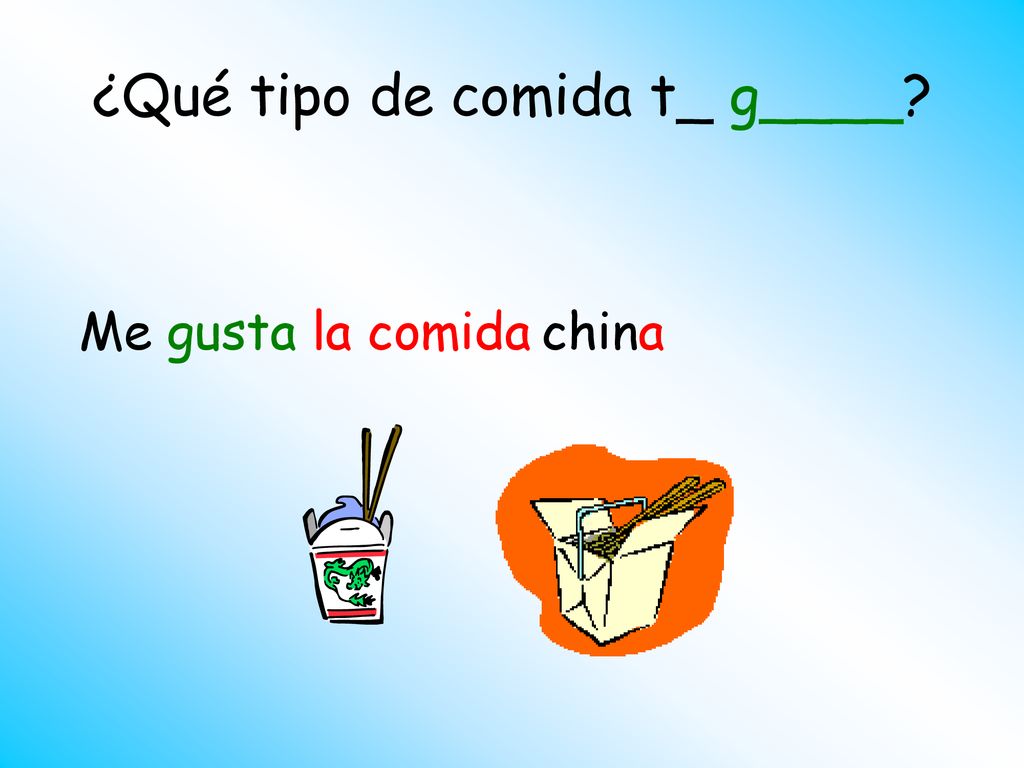 ¿Qué tipo de comida t_ g____