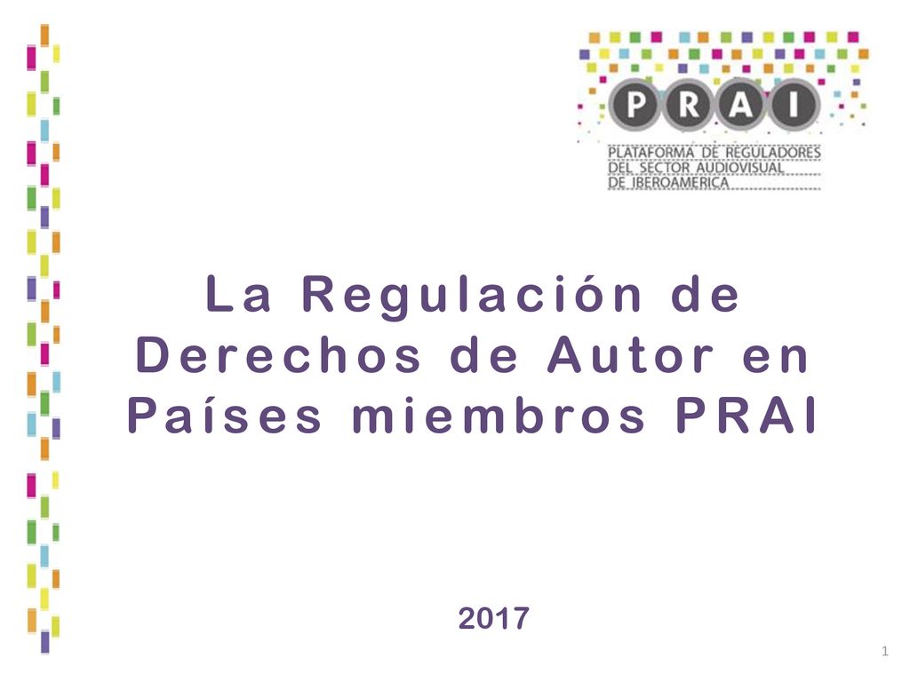 La Regulación de Derechos de Autor en Países miembros PRAI