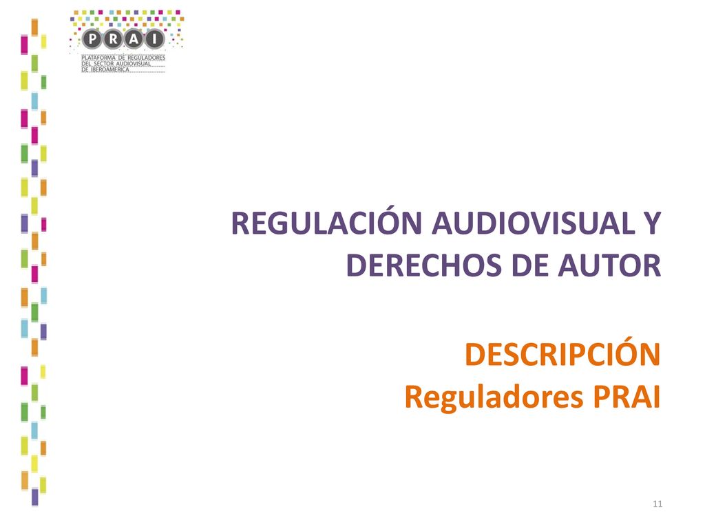 DESCRIPCIÓN Reguladores PRAI REGULACIÓN AUDIOVISUAL Y DERECHOS DE AUTOR