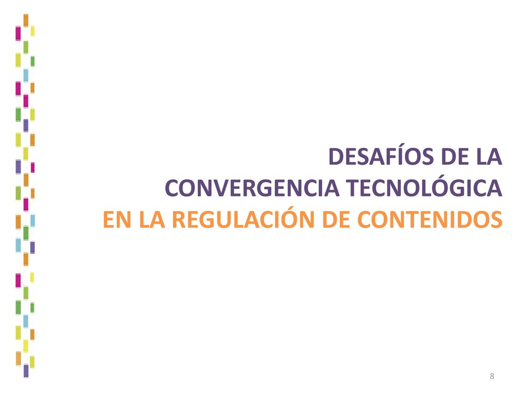 DESAFÍOS DE LA CONVERGENCIA TECNOLÓGICA EN LA REGULACIÓN DE CONTENIDOS