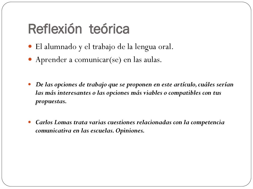 Reflexión teórica El alumnado y el trabajo de la lengua oral.