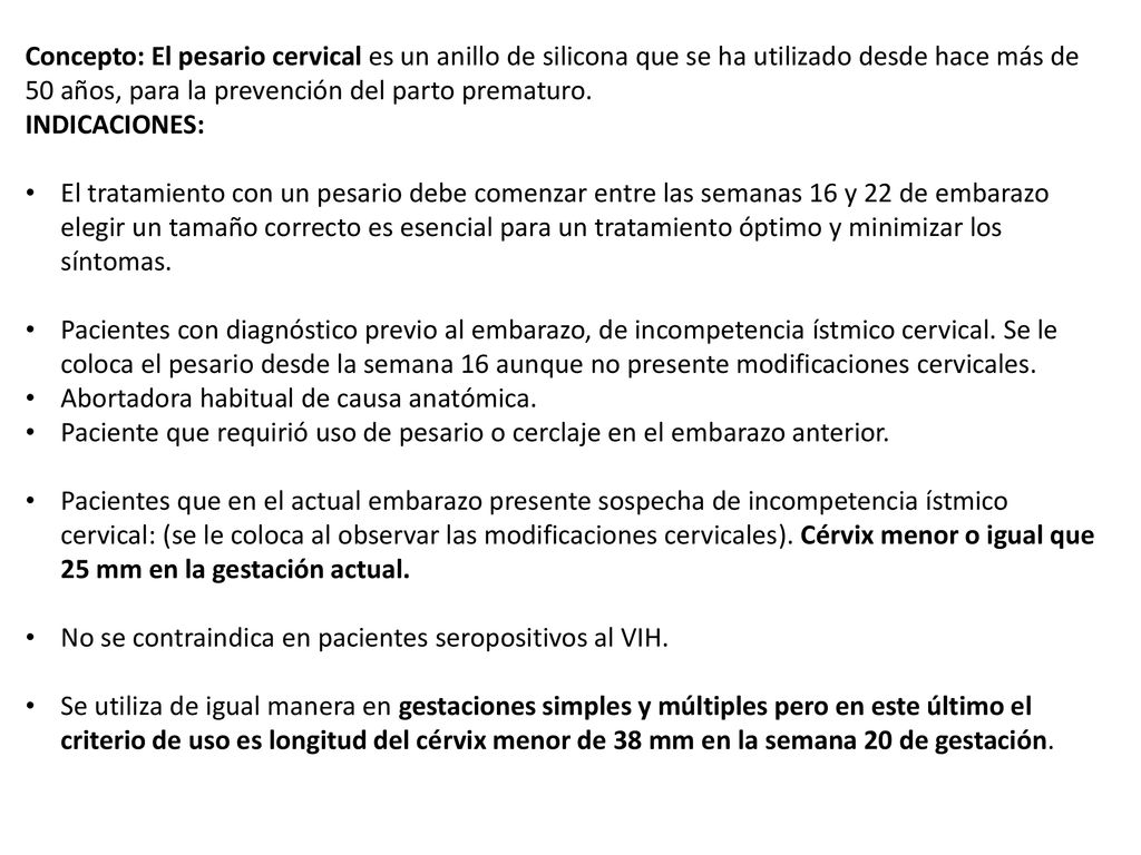 Concepto: El pesario cervical es un anillo de silicona que se ha utilizado desde hace más de 50 años, para la prevención del parto prematuro.