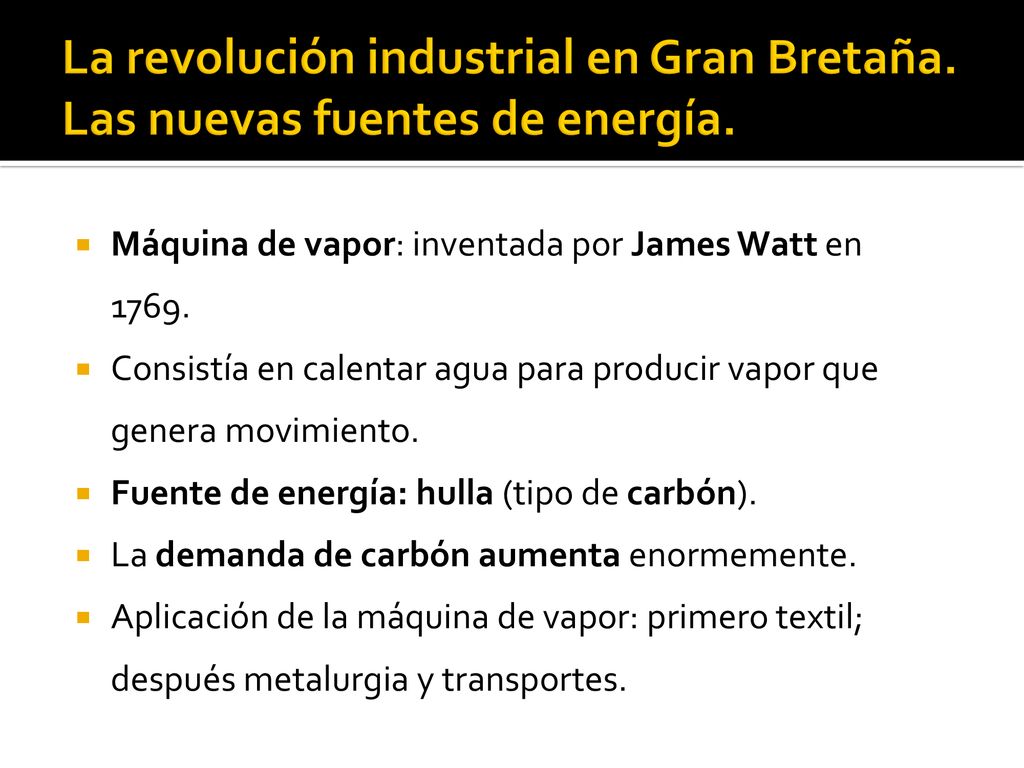La revolución industrial en Gran Bretaña. Las nuevas fuentes de energía.