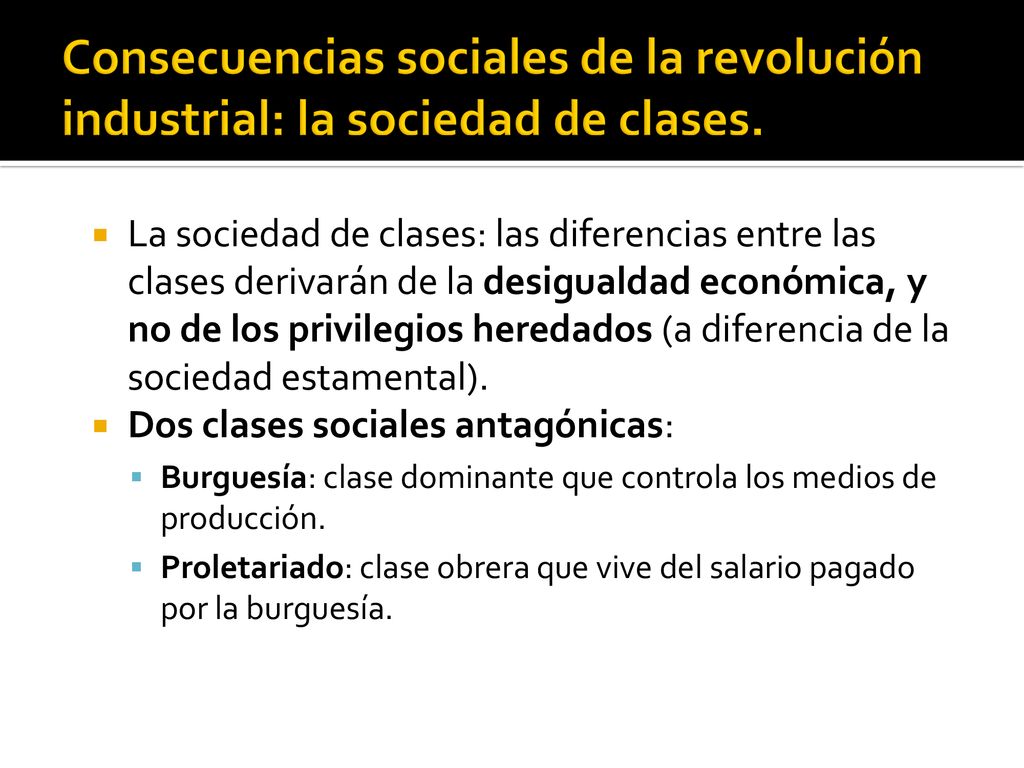 Consecuencias sociales de la revolución industrial: la sociedad de clases.