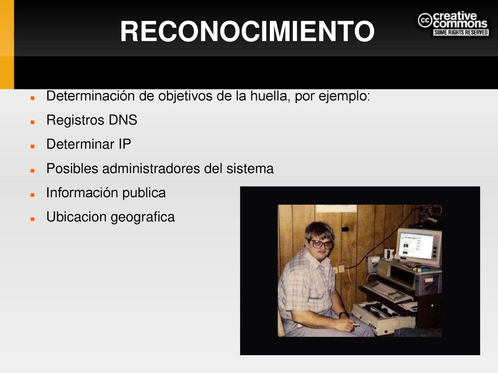 RECONOCIMIENTO Determinación de objetivos de la huella, por ejemplo: