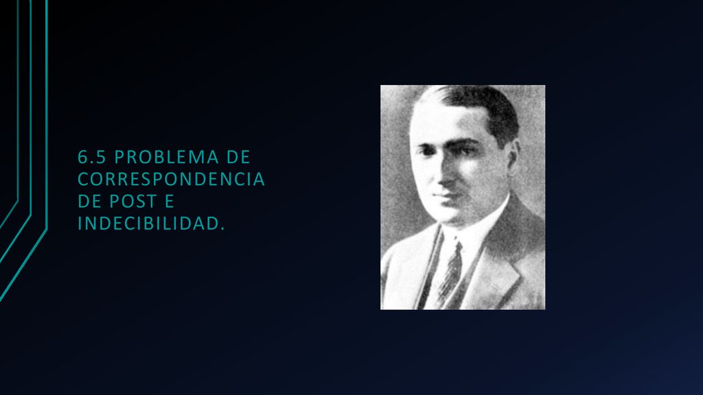 6.5 Problema de correspondencia de post e indecibilidad.