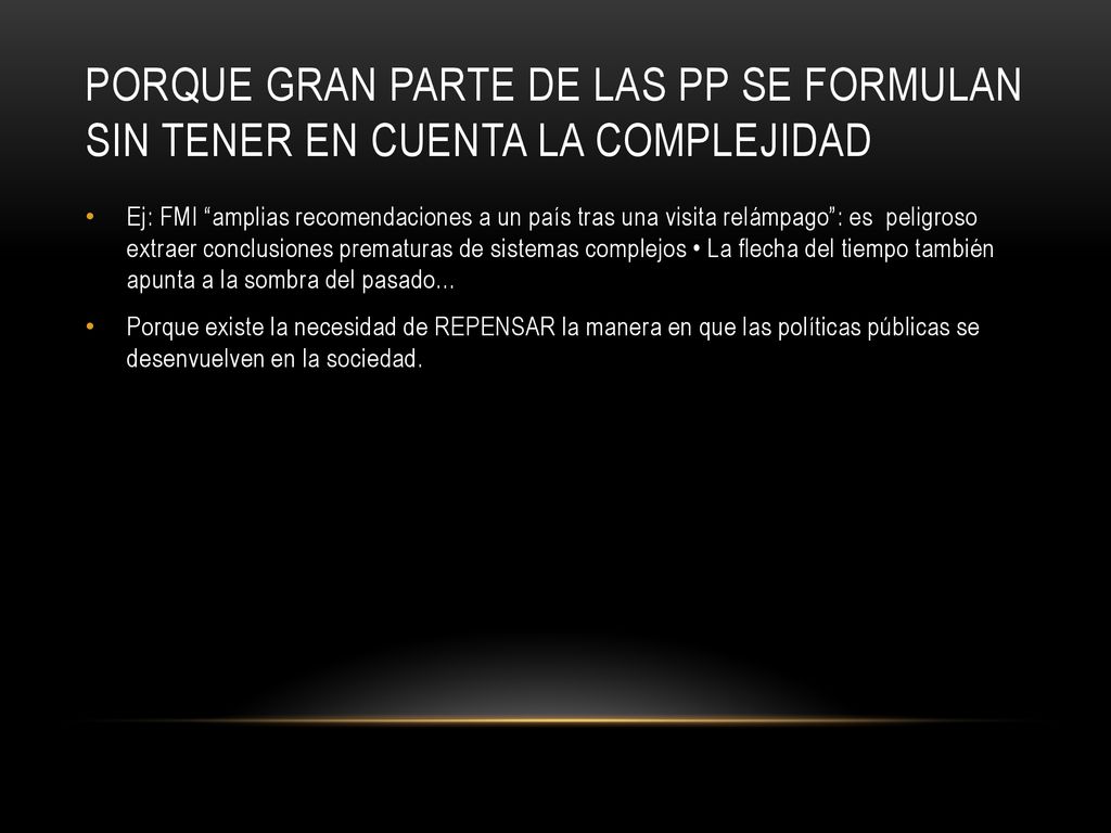 PORQUE GRAN PARTE DE LAS PP SE FORMULAN SIN TENER EN CUENTA LA COMPLEJIDAD