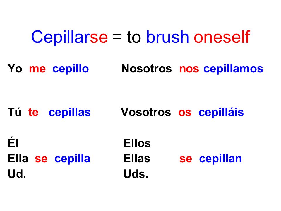 Cepillarse = to brush oneself