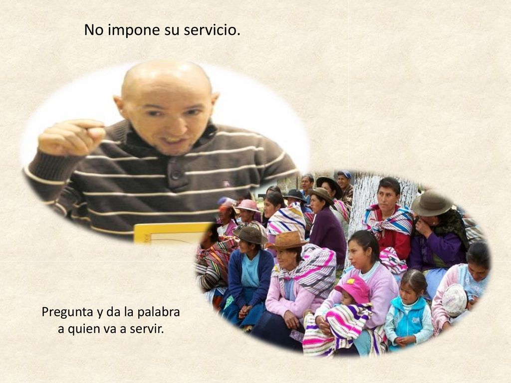 Pregunta y da la palabra a quien va a servir.