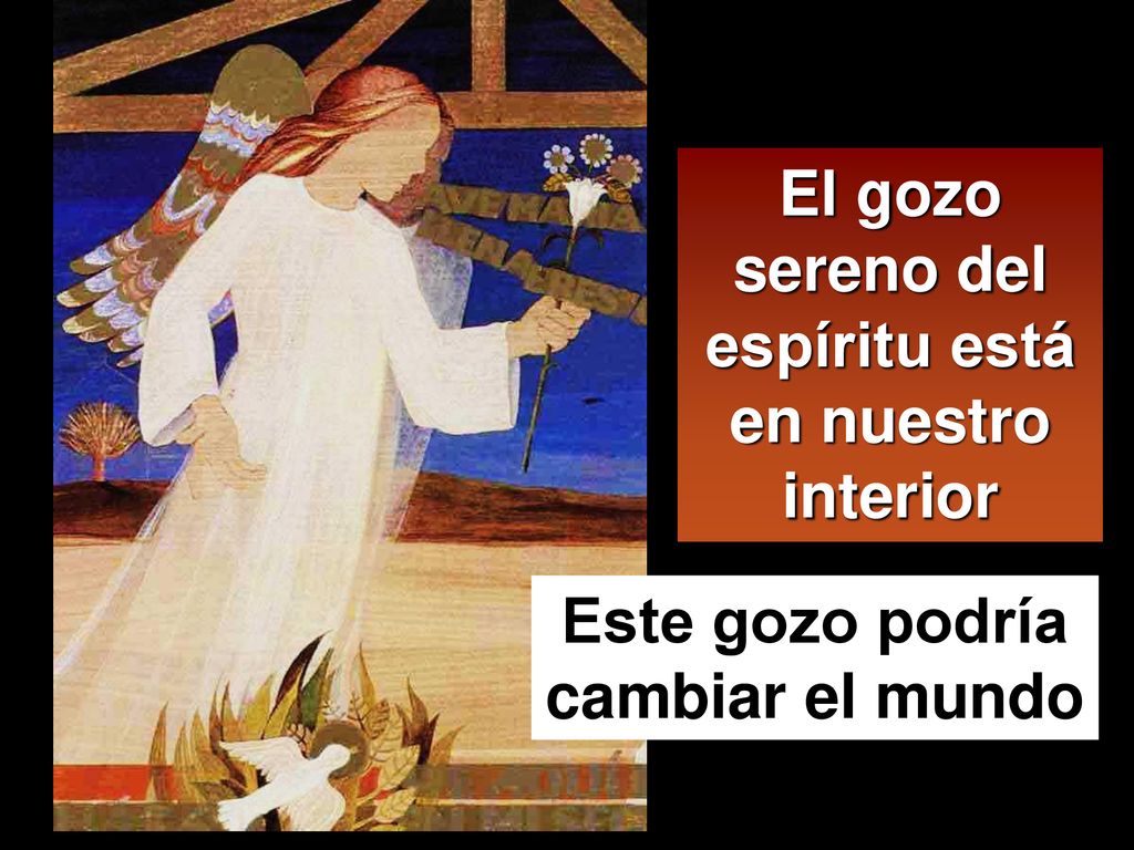 El gozo sereno del espíritu está en nuestro interior