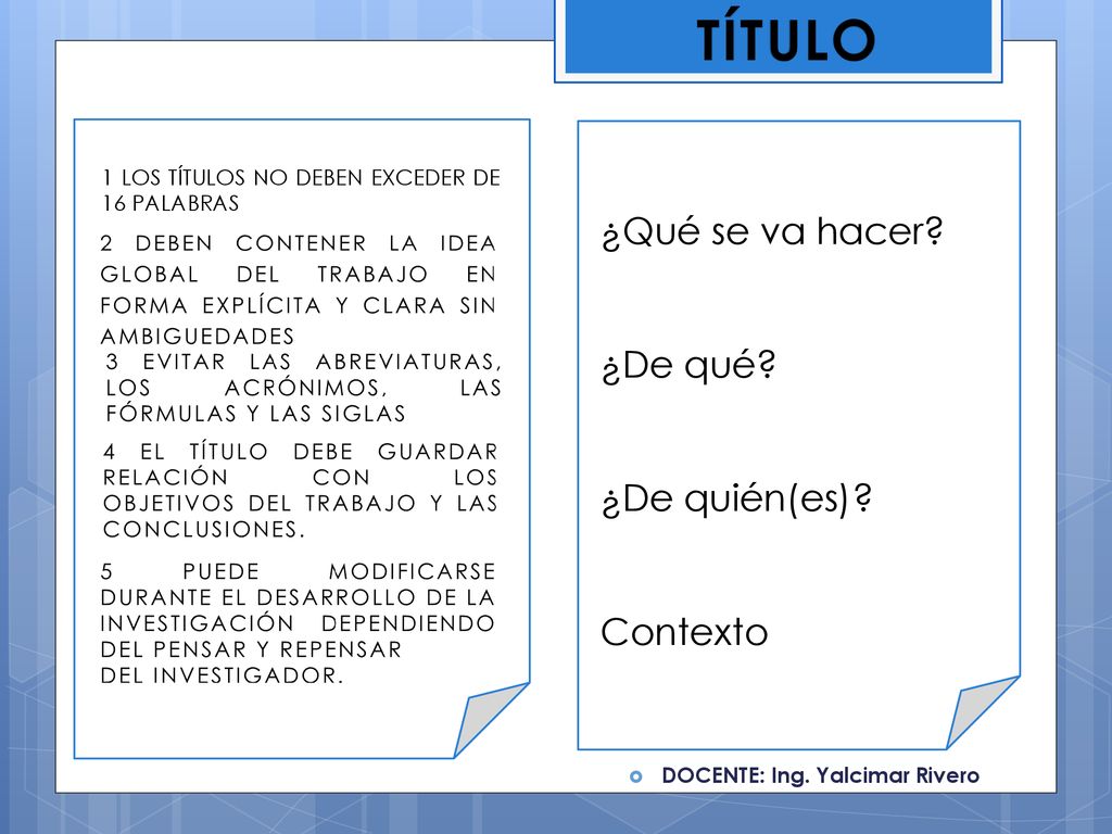 TÍTULO ¿Qué se va hacer ¿De qué ¿De quién(es) Contexto