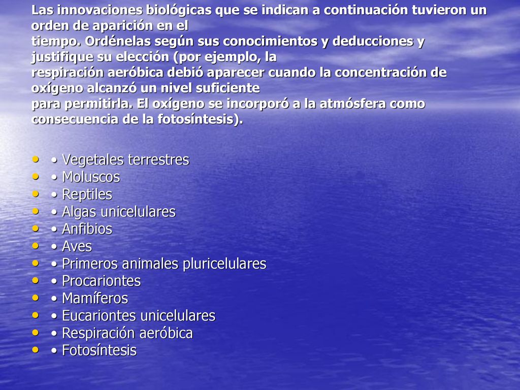 • Vegetales terrestres • Moluscos • Reptiles • Algas unicelulares