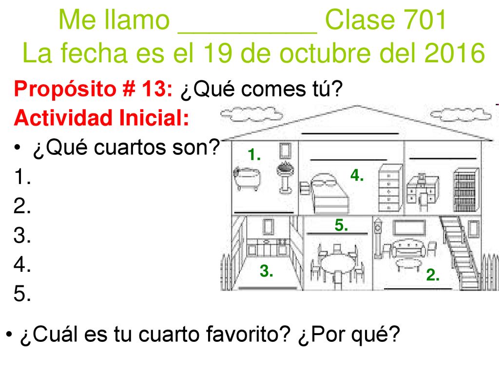 Me llamo _________ Clase 701 La fecha es el 19 de octubre del 2016