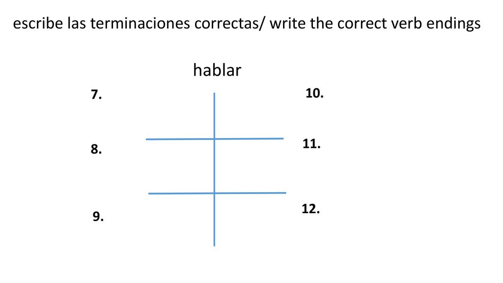 escribe las terminaciones correctas/ write the correct verb endings
