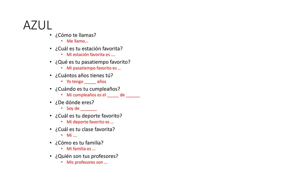 AZUL ¿Cómo te llamas ¿Cuál es tu estación favorita