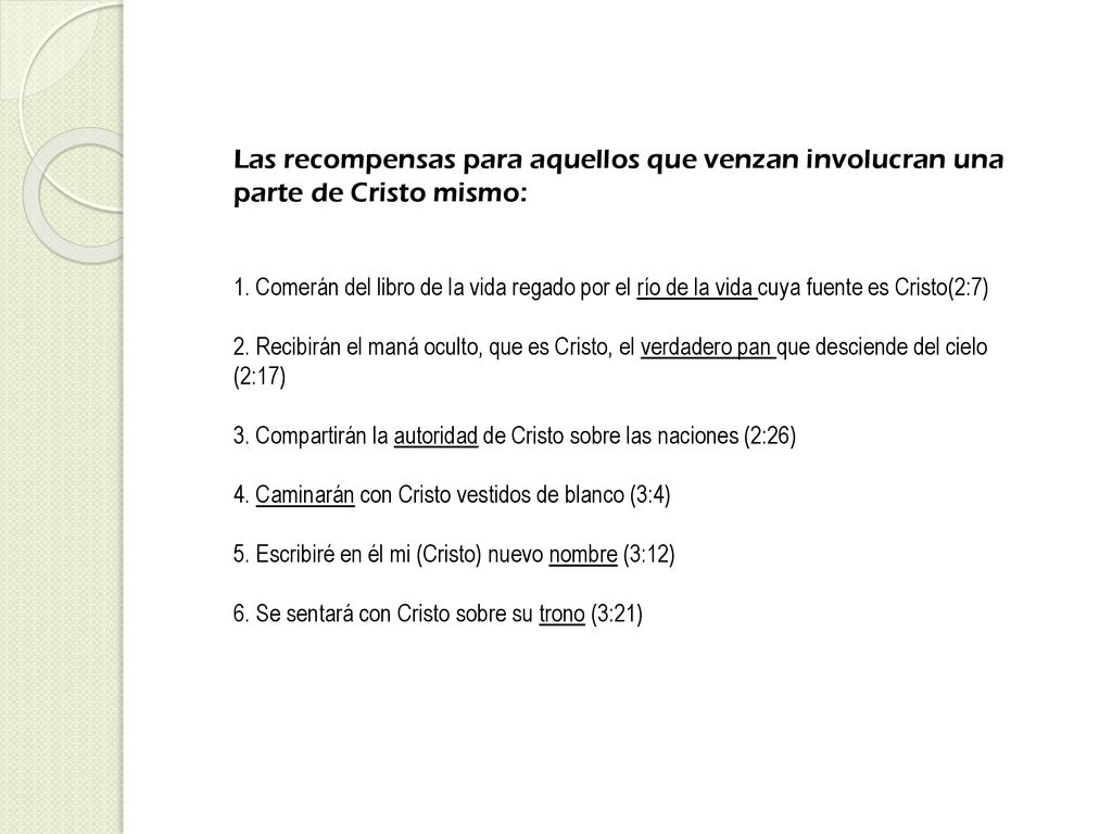 Las recompensas para aquellos que venzan involucran una parte de Cristo mismo: