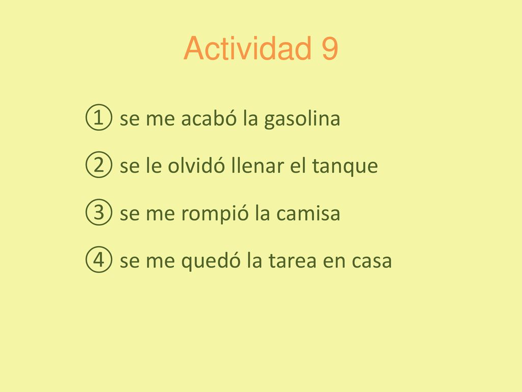 Actividad 9 se me acabó la gasolina se le olvidó llenar el tanque