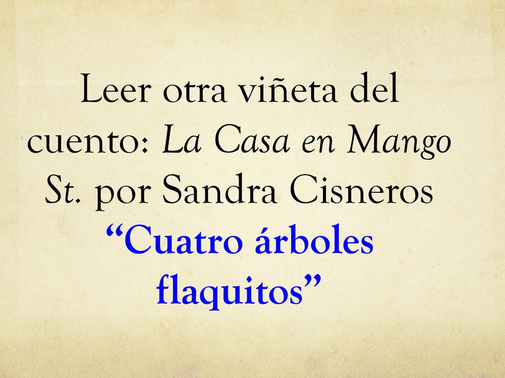 Leer otra viñeta del cuento: La Casa en Mango St