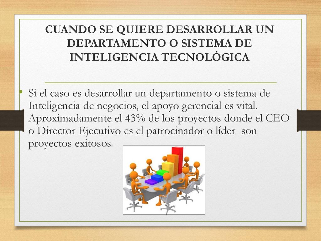 CUANDO SE QUIERE DESARROLLAR UN DEPARTAMENTO O SISTEMA DE INTELIGENCIA TECNOLÓGICA