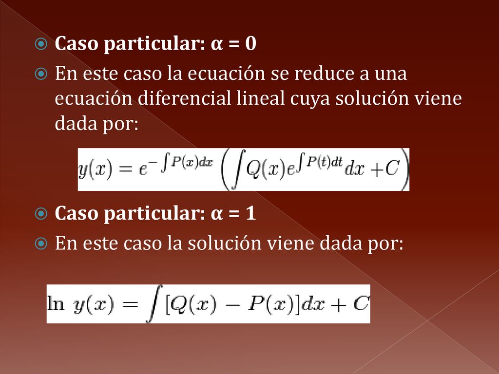 Caso particular: α = 0 En este caso la ecuación se reduce a una ecuación diferencial lineal cuya solución viene dada por: