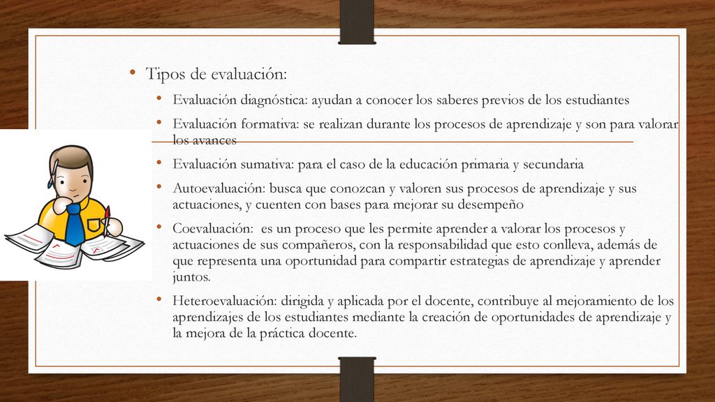 Tipos de evaluación: Evaluación diagnóstica: ayudan a conocer los saberes previos de los estudiantes.